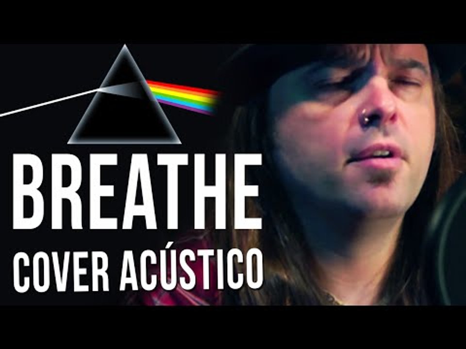 Breathe + Breathe (Reprise) - Pink Floyd (Acoustic Cover)