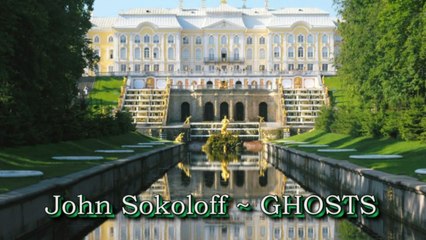 John Sokoloff ~ GHOSTS • Beauties of St. Petersburg ♣ Со Старым Новым годом!