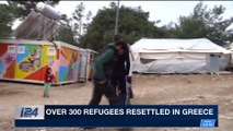 i24NEWS DESK | Over 300 refugees resettled in Greece | Saturday, January 13th 2018