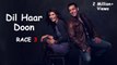 Dil Haar Doon - Armaan Malik  Race 3 Video Song  Salman Khan  Jacqueline Fernandez