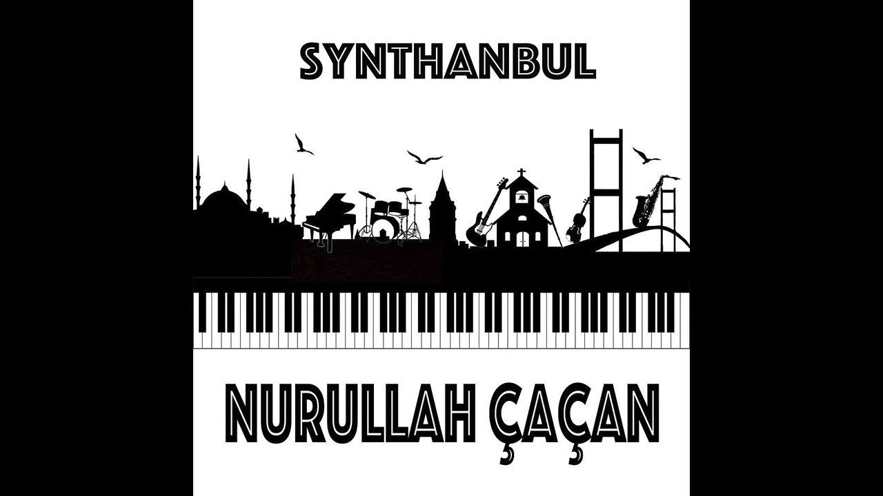 Nurullah Çaçan - Synthanbul (Official Audio)