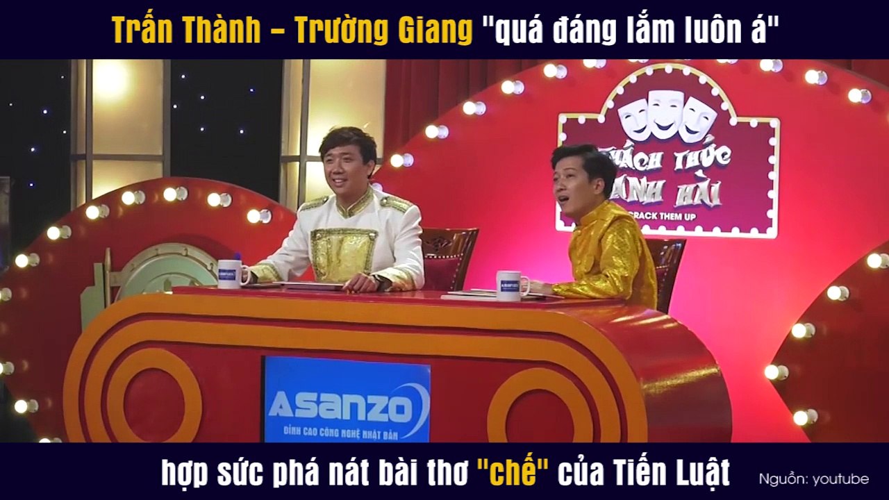 Trấn Thành - Trường Giang "quá đáng lắm luôn á" hợp sức phá nát bài thơ "chế" của Tiến Luật