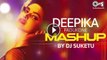 Deepika Padukone Mashup Full Song Video | DJ Suketu | Latest Bollywood Songs