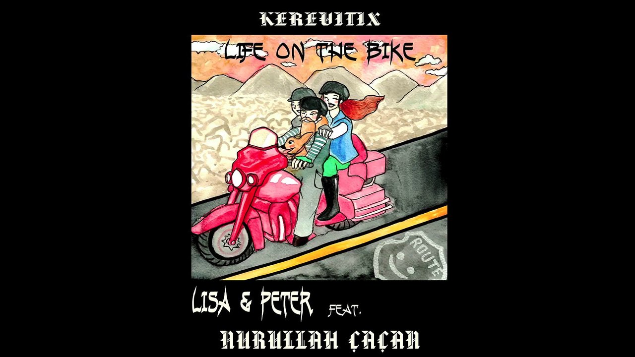 Nurullah Çaçan ft Lisa & Peter - Life On The Bike (Official Audio)