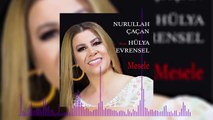 Nurullah Çaçan - Mesele feat. Hülya Evrensel (Official Audio)