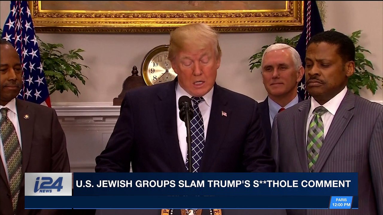 i24NEWS DESK | U.S. Jewish groups slam Trump's s**thole comment | Saturday, January 13th 2018