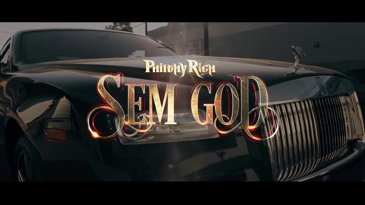 Philthy Rich "Sem God"