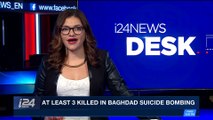 i24NEWS DESK | At least 3 killed in Baghdad suicide bombing | Saturday, January 13th 2018