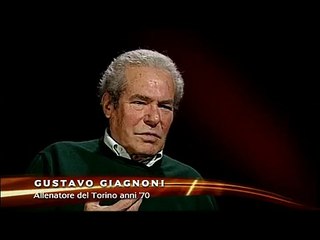 Gustavo Giagnoni allenatore Torino Calcio ricorda Pulici Claudio Sala Giorgio Ferrini