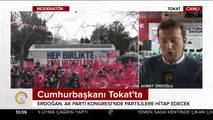 Cumhurbaşkanı Erdoğan'ın Tokat'ta konuşma yapması bekleniyor