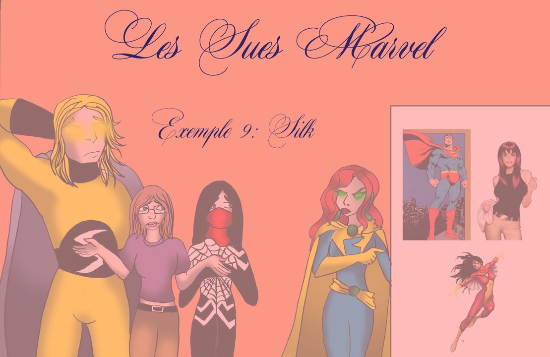 La société des Mary Sue épisode  10 Les Sues Marvel (Silk )