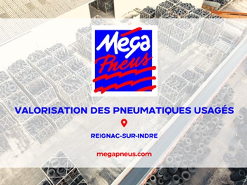 Méga Pneus, valorisation des pneumatiques usagés à Reignac-sur-Indre.