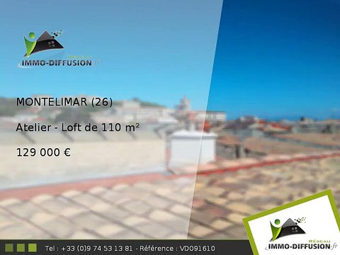 Atelier - Loft A vendre Montelimar 110m2 - 129 000 Euros