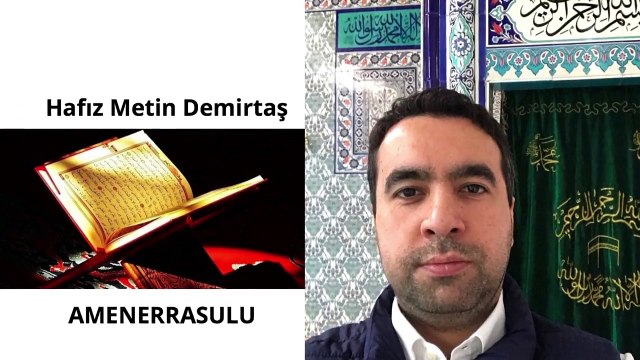 Amenerrasulu okunuşu. Hafız Metin Demirtaş. Tecvidli makamlı Kuran tilaveti. Amenerrasulu oku arapca. Amenerrasulu (Bakara sureinin son 2 ayeti (285-286) dinle. Şeyh Abdussamed tarzı. Seyh Abdussamed taklidi. Imitation Sheikh Abdulbasit Abdussamed. Quran