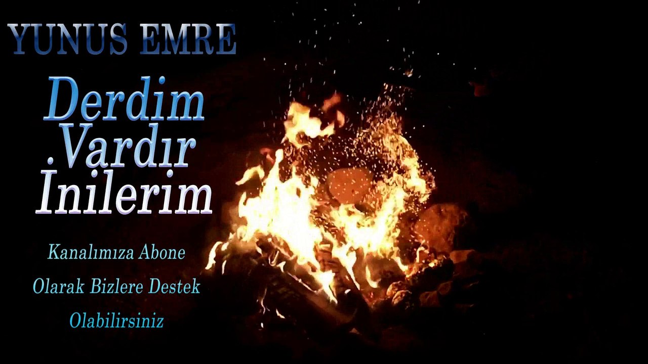 Derdim Vardır inilerim | YUNUS EMRE