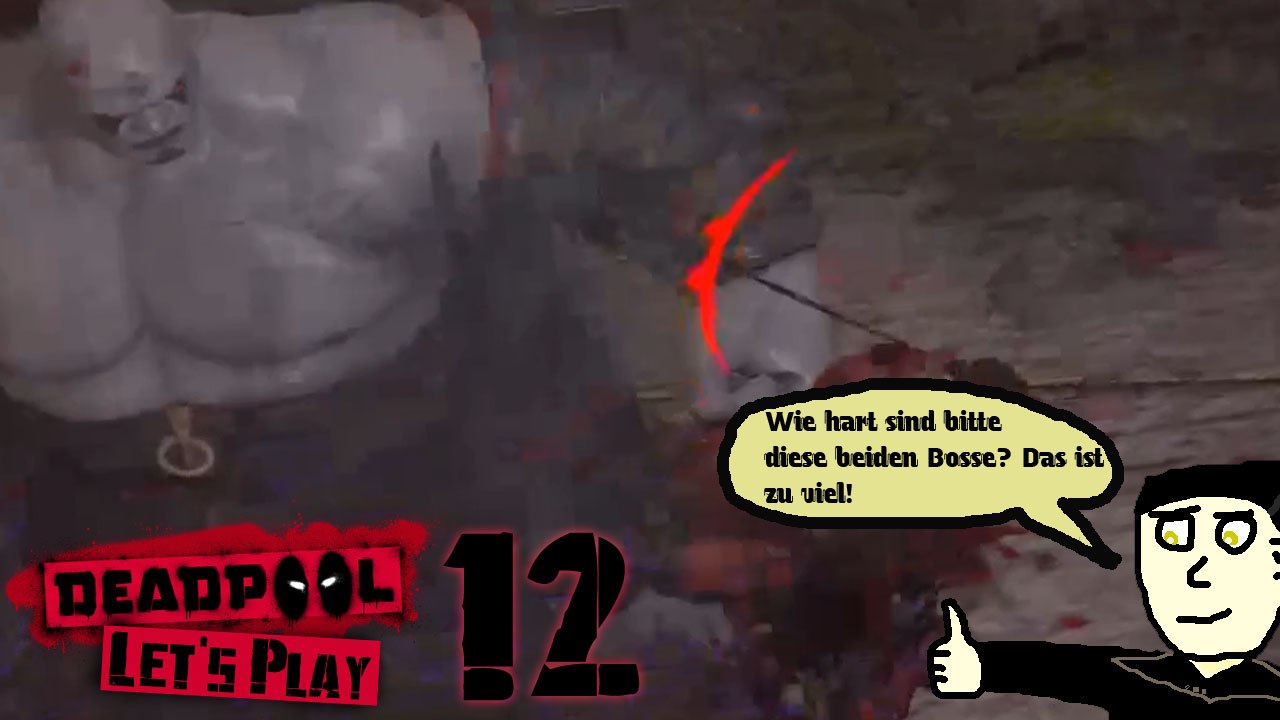 Deadpool Let's Play 12: Der frustrierenste Kampf EVER!