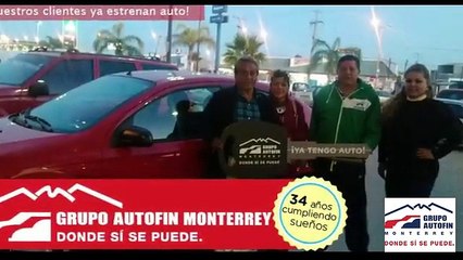 Estamos satisfechos con Grupo Autofin Monterrey