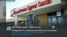 Transgender U.S. Military Recruits Enlist Amid Uncertainty