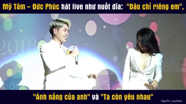 Mỹ Tâm - Đức Phúc hát live như nuốt dĩa: Đâu chỉ riêng em , Ánh nắng của anh và Ta còn yêu nhau