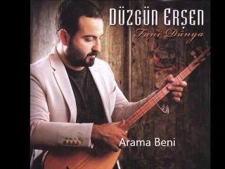 Düzgün Erşen - Arama Beni