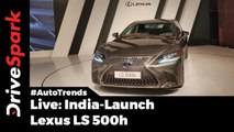 Live India-Launch: Lexus LS 500h