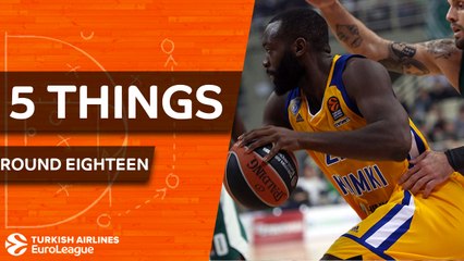 Turkish Airlines EuroLeague, Regular Season Round 18: 5 Things to Know
