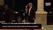 Donald Trump nie être raciste après ses propos sur les 