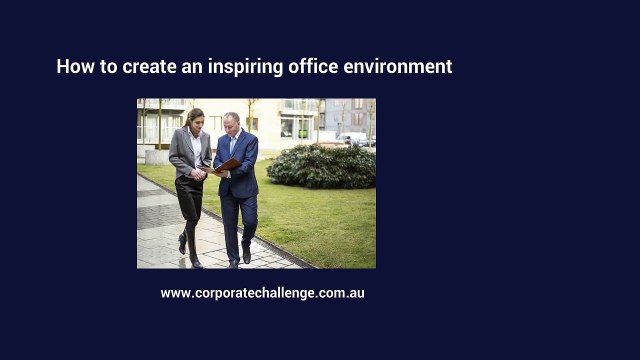 How to create an inspiring office environment - Corporate Challenge Events