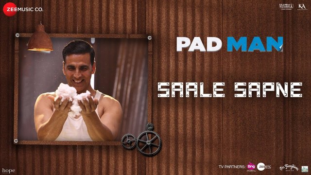 Saale Sapne Padman Akshay Kumar Mohit Chauhan Amit Trivedi Kausar Munir R Balki
