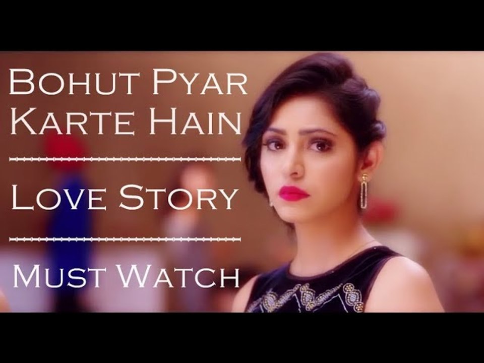 Bohut Pyar Karte Hain (Emotional Love Story) Latest Hindi Movie Songs 2017 (Lally Sidhu)