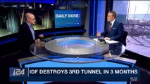 DAILY DOSE | IDF destroys cross-border terror tunnel | Monday, January 15th 2018