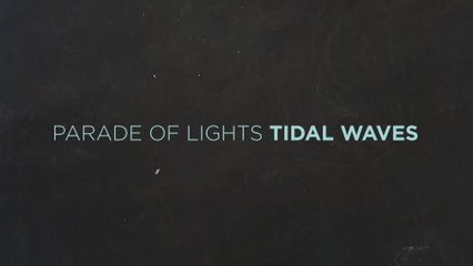 Parade Of Lights - Tidal Waves
