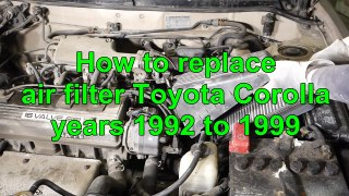 How to replace air filter Toyota Corolla years 1992 to 1999
