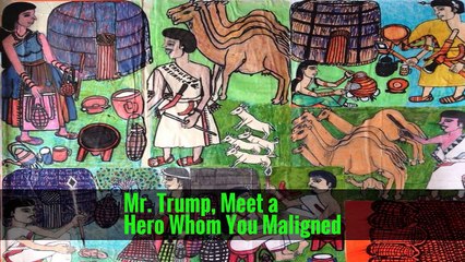 Mr. Trump, Meet a Hero Whom You Maligned