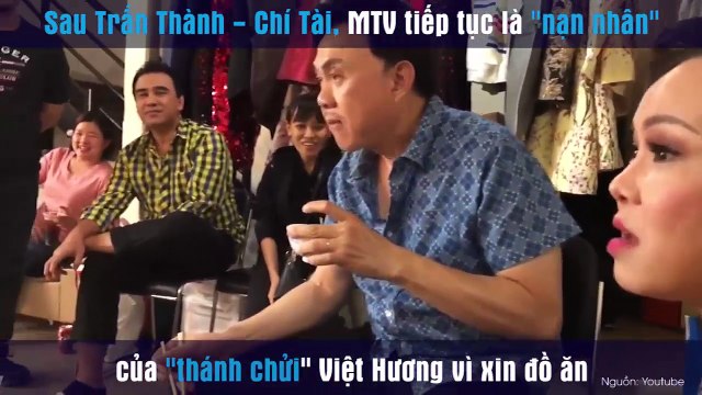Sau Trấn Thành - Chí Tài, MTV tiếp tục là nạn nhân của thánh chửi Việt Hương vì xin đồ ăn