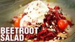 Beetroot Salad | Healthy Salad Recipes | Easy Salad Recipes | Chef Rishim Sachdeva