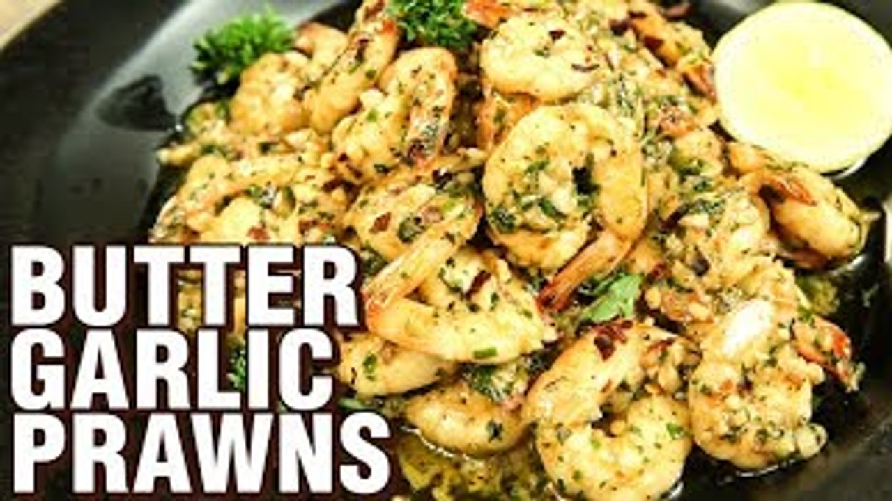 Easiest Butter Garlic Prawns Recipe Fish Recipe How To Make Garlic