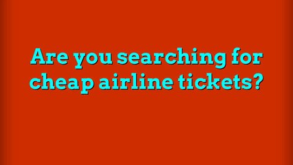 How to search Cheap Flights to Moscow Idaho?