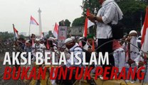 Aksi Bela Islam Bukan untuk Perang