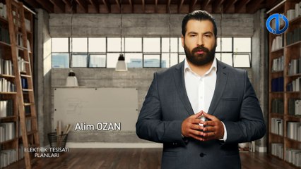 ELEKTRİK TESİSAT PLANLARI - Ünite 6 Konu Anlatımı 1