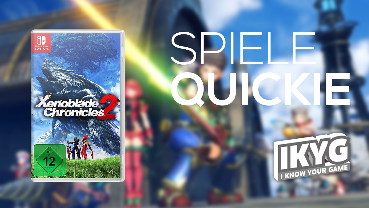 Der Spiele-Quickie - Xenoblade Chronicles 2