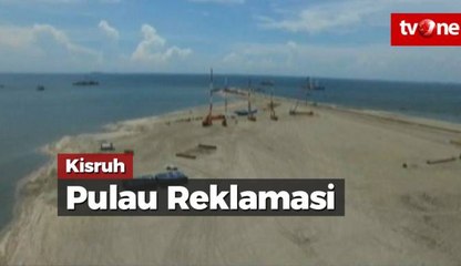 Kisruh Pulau Reklamasi