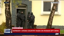 Raids across Germany on 'Iranian spy dens.'