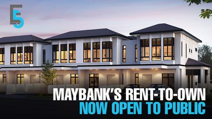 EVENING 5: Maybank's rent-to-own open to public
