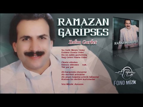 Ramazan Garipses - Zalim Gurbet (Su Gelir Meste Gider)