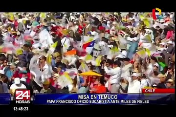 Papa Francisco brindó misa en Temuco y dio a mensaje a etnia mapuche