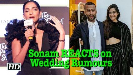 Download Video: Sonam Kapoor REACTS on Wedding Rumours