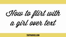 How To Flirt With A Girl Over Text (Ex Texts For You To Use)