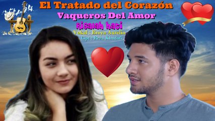 El Tratado del Corazón Vaqueros Del Amor Risalah Hati