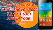 HOW TO UPGRADE LOLIPOP TO MARSHMALLOW YOUR ANDROID LENOVO A7000 FREE BY MOBILE